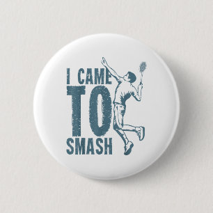 Ich bin gekommen _ Badminton Shuttle zu zerschlage Button