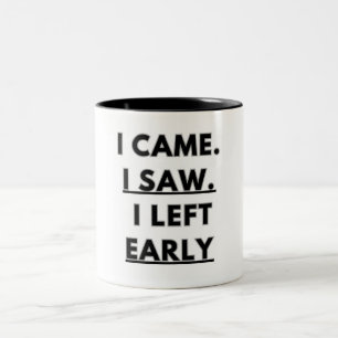 Ich bin gekommen. Ich habe gesehen. Ich habe früh Zweifarbige Tasse