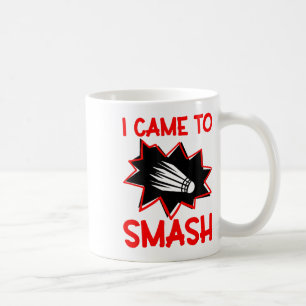 Ich bin gekommen, um Badminton Player Shuttle Spor Kaffeetasse