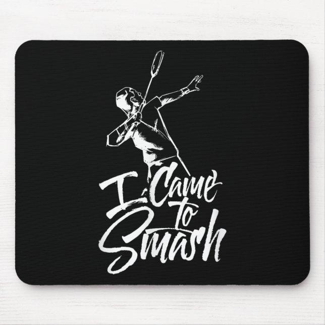 Ich bin gekommen, um Team Player Badminton Shuttle Mousepad (Vorne)
