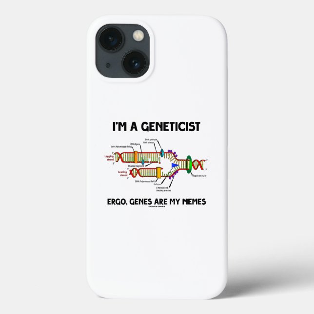 Ich bin Genetiker Ergo Gene sind meine Memen DNA Case-Mate iPhone Hülle (Rückseite)