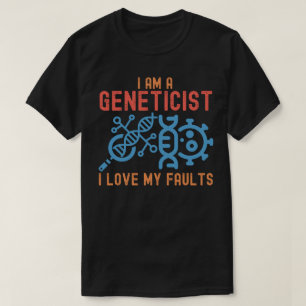 Ich bin Genetiker, ich liebe meine Fehler, Zitat z T-Shirt