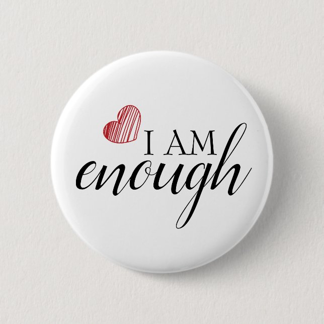 Ich bin genug einfach Inspirierend Affirmation Zit Button (Vorderseite)