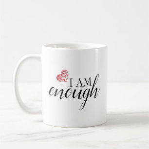 Ich bin genug einfach Inspirierend Affirmation Zit Kaffeetasse