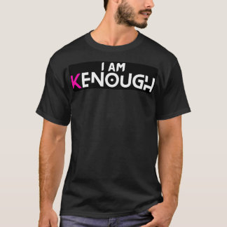 Ich bin genug Ich bin kenough T-Shirt