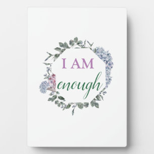 Ich bin genug Inspirierend Bekräftigung Fotoplatte