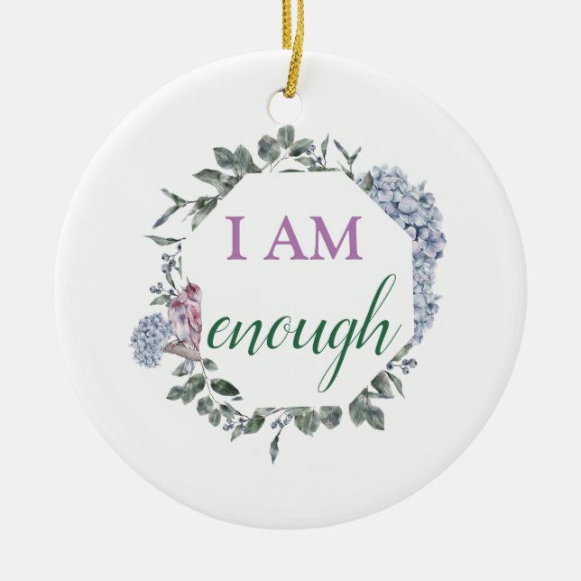 Ich bin genug Inspirierend Bekräftigung Keramik Ornament (Vorne)