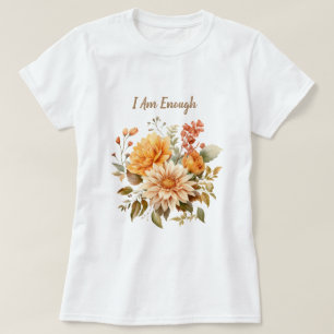 Ich bin genug T-Shirt