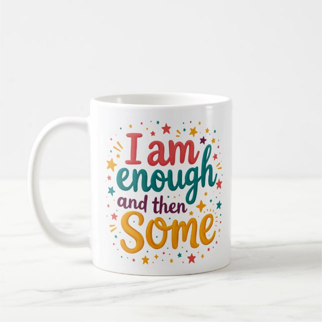 Ich bin genug und dann auch noch Affirmations-Tass Kaffeetasse (Links)