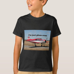 Ich bin gerade das verrückte Flugzeug: T-Shirt