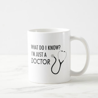 Ich bin gerade ein Doktor Tasse