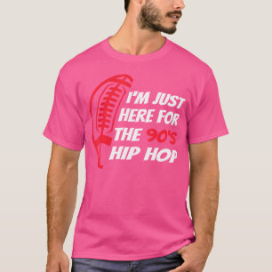 Ich bin gerade für den Hip Hop Funny aus den 90ern T-Shirt
