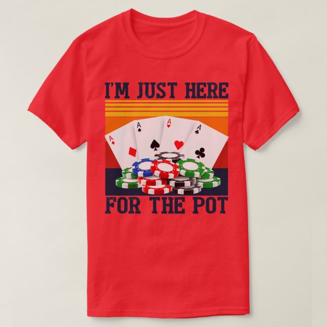 Ich bin gerade für die Pot Funny Night hier T-Shirt (Design vorne)
