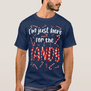 Ich bin gerade hier für Candy Cane Süßigkeiten Tes T-Shirt