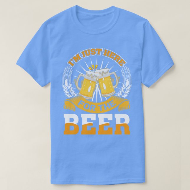Ich bin gerade hier für das Bier T-Shirt (Design vorne)
