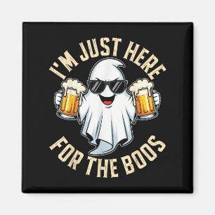 Ich bin gerade hier für das Boos Funny Halloween G Magnet