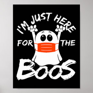 Ich bin gerade hier für das Boos Halloween-Funny-H Poster