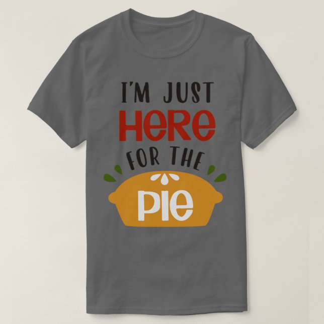 Ich bin gerade hier für das Pie1 T-Shirt (Design vorne)