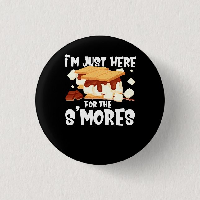 Ich bin gerade hier für das Smores Campfire S'More Button (Vorderseite)