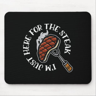 Ich bin gerade hier für das Steak Funny Grillen Me Mousepad