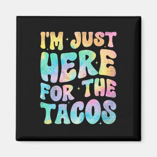 Ich bin gerade hier für das Tacos Food Funny Mexic Magnet