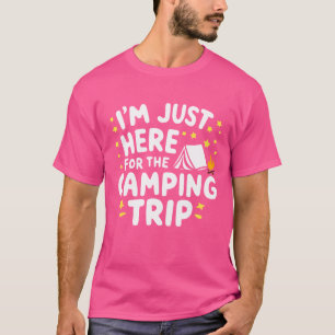 Ich bin gerade hier für die Camping-Reise lustige T-Shirt