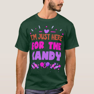 Ich bin gerade hier für die Candy Funny Candy Love T-Shirt