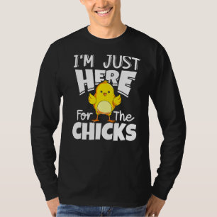 Ich bin gerade hier für die Chicks Ostern Tag Funn T-Shirt