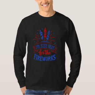 Ich bin gerade hier für die Feuerwerke 4. Juli Ind T-Shirt