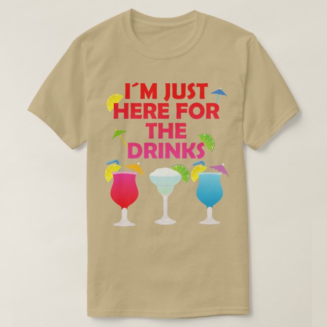 Ich bin gerade hier für die Getränke Alkohol Party T-Shirt (Design vorne)