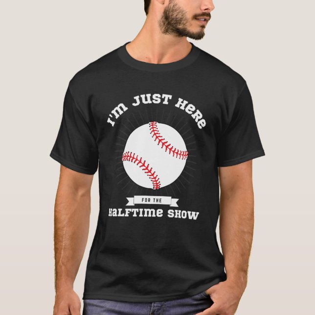 Ich bin gerade hier für die Halbzeitshow Funny Foo T-Shirt (Vorderseite)