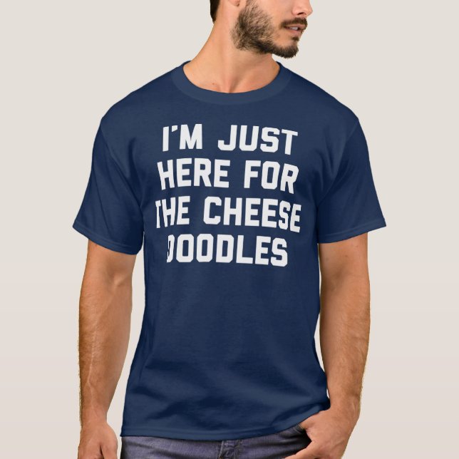 Ich bin gerade hier für die Käse Doodles Funny Ges T-Shirt (Vorderseite)