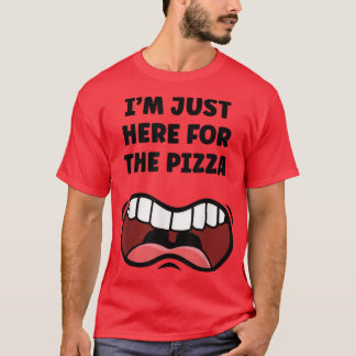 Ich bin gerade hier für die Pizza Funny Feinschmec T-Shirt