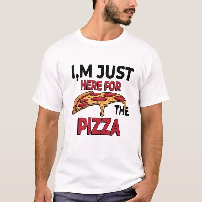 Ich bin gerade hier für die Pizza T-Shirt (Vorderseite)