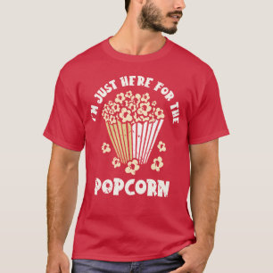 Ich bin gerade hier für die Popcorn Cinema Movie N T-Shirt