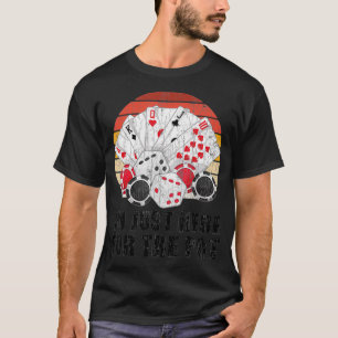Ich bin gerade hier für die Pot Funny Grafik für P T-Shirt