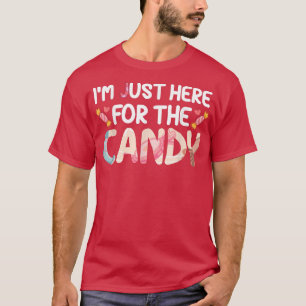Ich bin gerade hier für die süßen Halloween-Süßigk T-Shirt