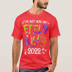 Ich bin gerade hier für Field Day 2022 School Fiel T-Shirt