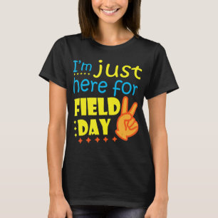 Ich bin gerade hier für Field Day Happy letzten Ta T-Shirt