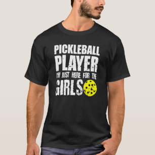 Ich bin gerade hier für Girls Pickleball Player T-Shirt