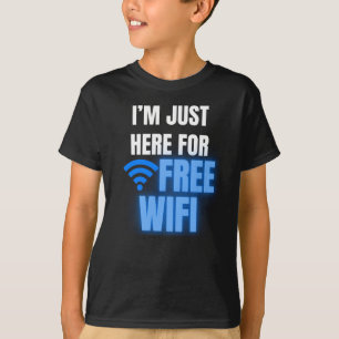 Ich bin gerade hier für kostenloses WiFi Funny Bac T-Shirt