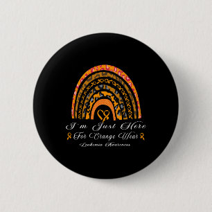 Ich bin gerade hier für Orange Wear - Rainbow Leuk Button