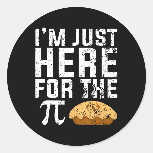 Ich bin gerade hier für Pie Mathe Runder Aufkleber (Vorderseite)