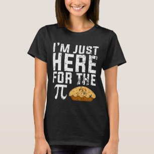 Ich bin gerade hier für Pie Mathe T-Shirt