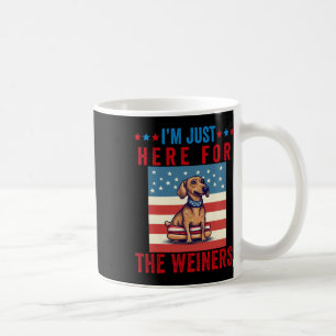Ich bin gerade hier für Weiners Funny 4. Juli Hot  Kaffeetasse