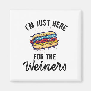 Ich bin gerade hier für Weiners Funny 4. Juli Hot Magnet