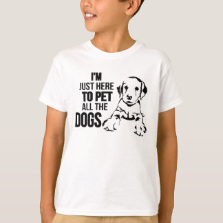 Ich bin gerade hier Pet alle Hunde T-Shirt