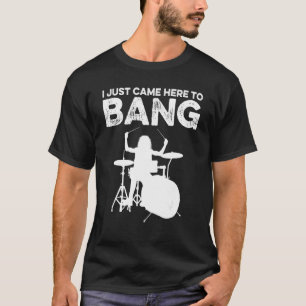 Ich bin gerade hier um Drummer Classic zu spielen T-Shirt