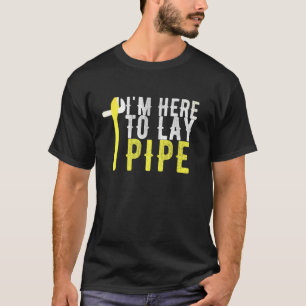 Ich bin gerade hier, um Pipe Vintage Klempner zu l T-Shirt