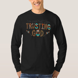 Ich bin gerade hier und vertraue Gott trendy Chris T-Shirt